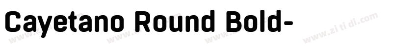 Cayetano Round Bold字体转换